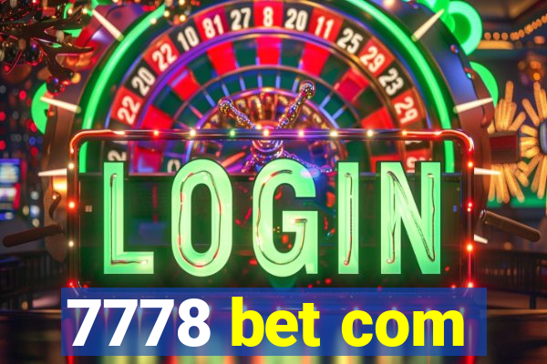 7778 bet com